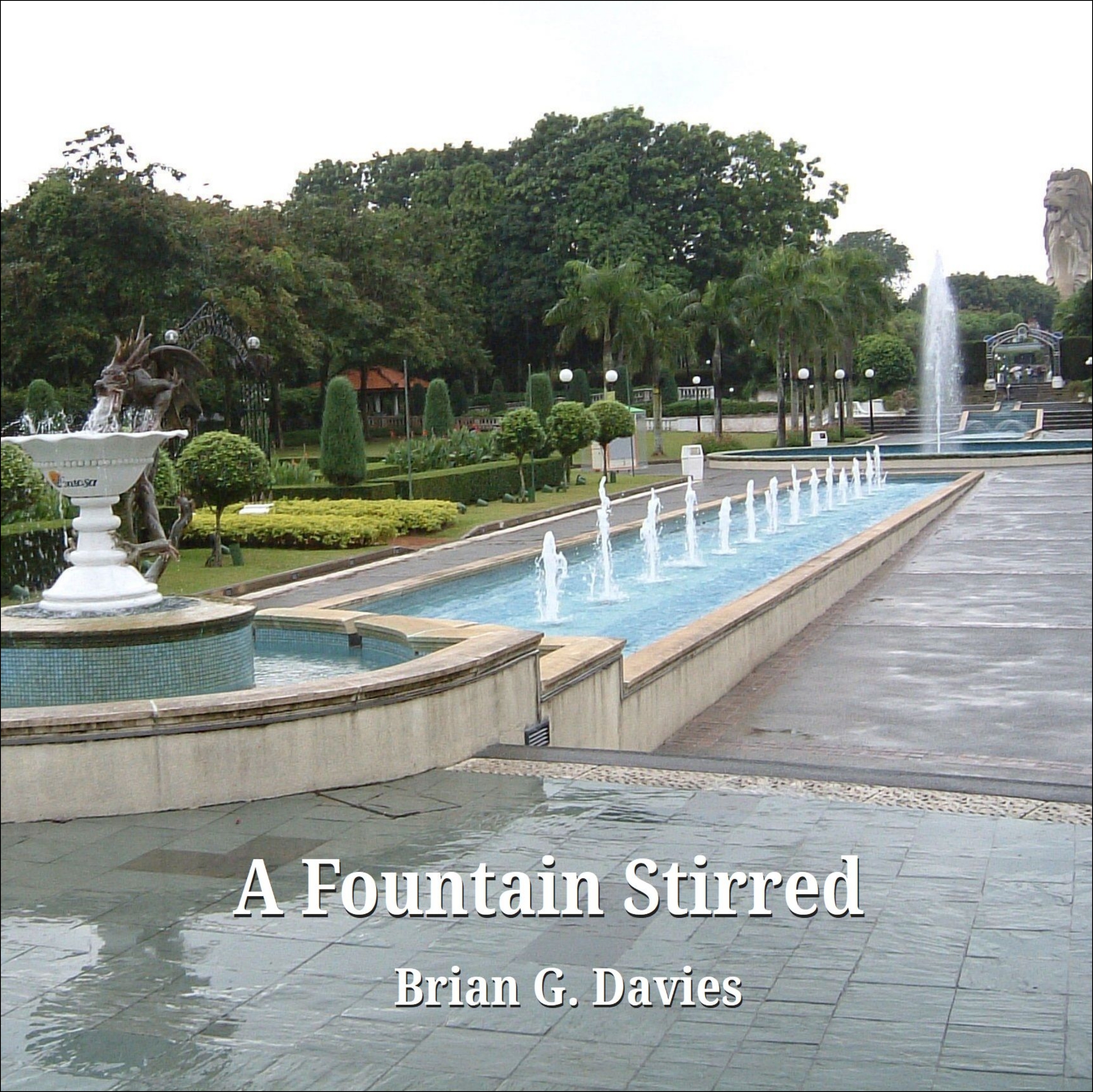 A Fountain Stirred by Brian G. Davies