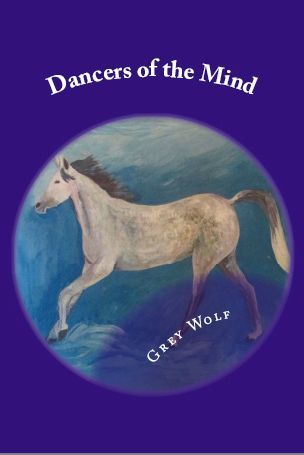 Dancers of the Mind by Grey Wolf