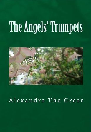The Angels' Trumpets by Alexandra The Great